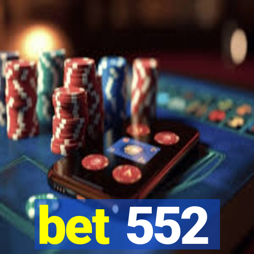 bet 552